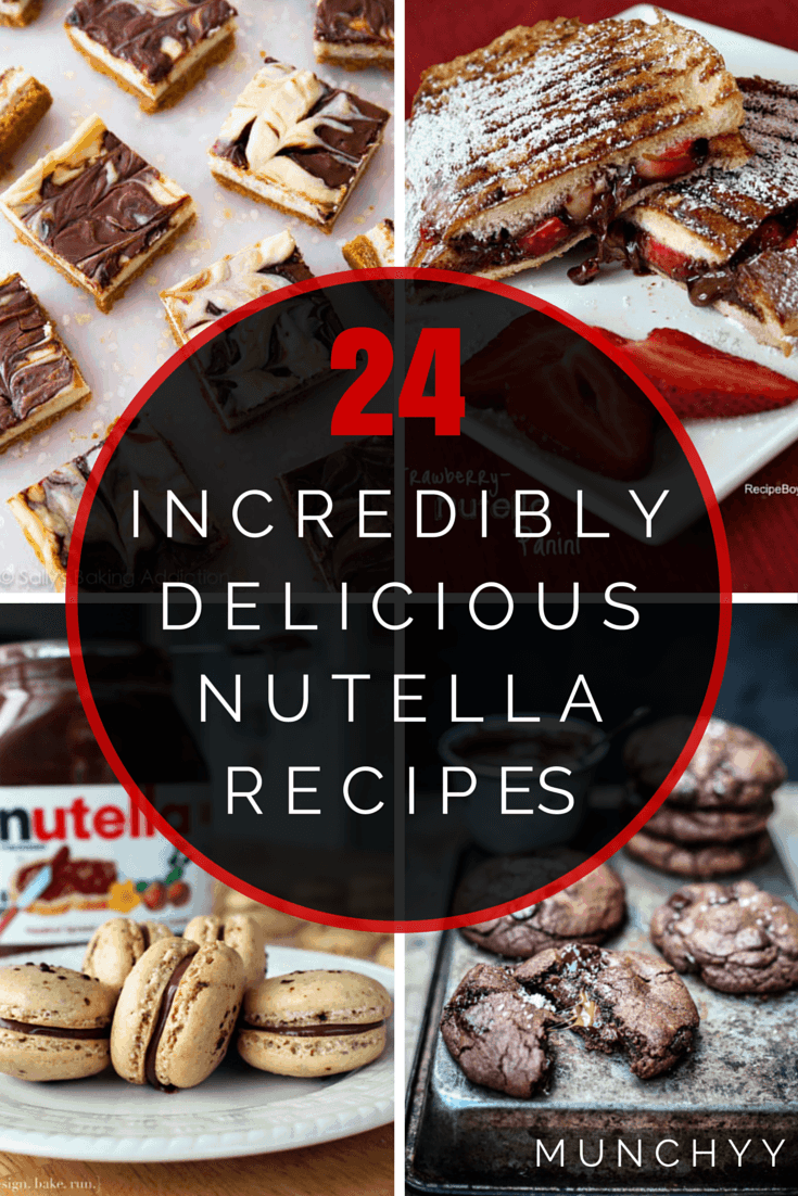 24 Incredibly Delicious Nutella Recipes